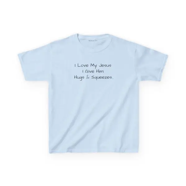 I Love My Jesus I Give Him Hugs & Squeezes Kids Heavy Cotton TM - Image 7