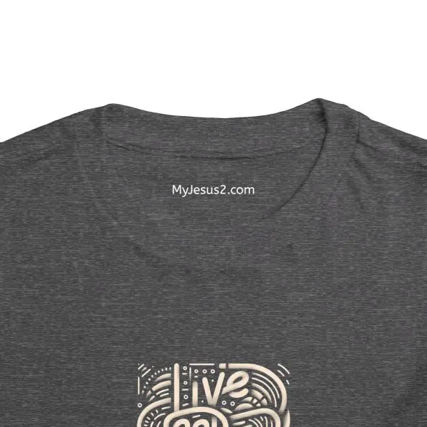 Toddler Short Sleeve Tee LIVE GOD LIVE GOOD TM - Image 24