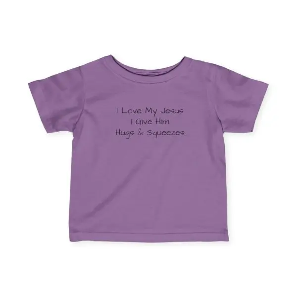 Infant Fine Jersey Tee I Love My Jesus I Give Him Hugs & Squeezes Black Letters TM - Image 5