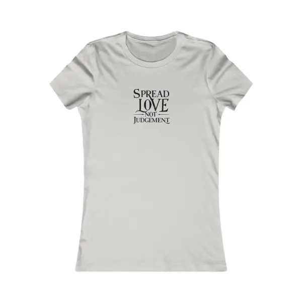A Women's Favorite Tee Spread Love Not Judgement TM - Image 7