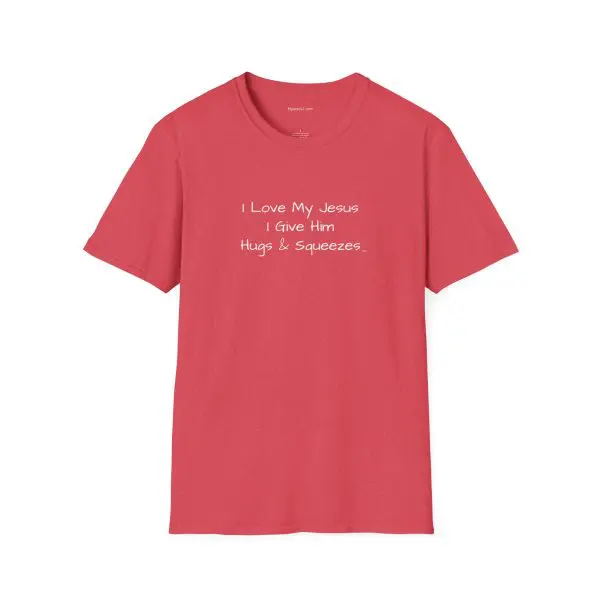 I Love My Jesus I Give Him Hugs & Squeezes Unisex Softstyle T-Shirt White Letters TM - Image 15