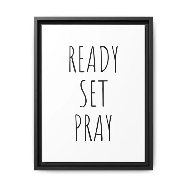 Matte Canvas, Black Frame READY SET PRAY TM - Image 7