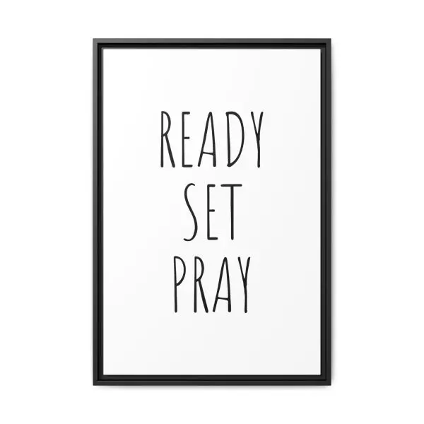 Matte Canvas, Black Frame READY SET PRAY TM - Image 16