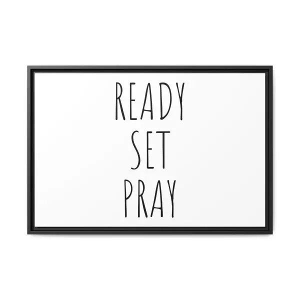 Matte Canvas, Black Frame READY SET PRAY TM - Image 21