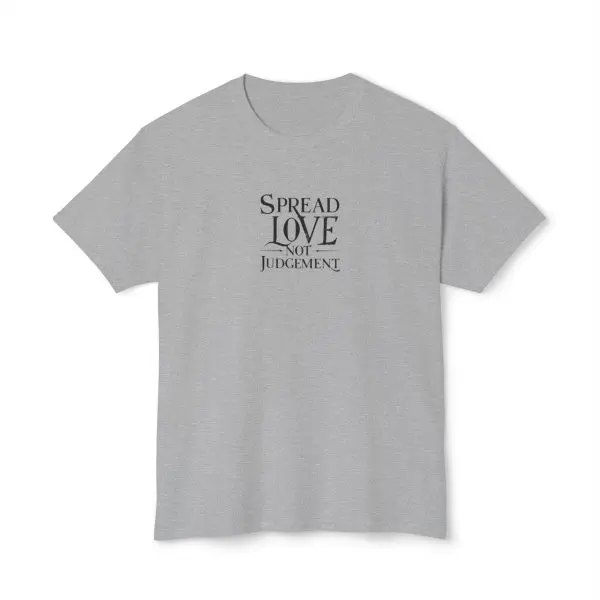 Spread Love Not Judgement Unisex HD Cotton T-shirt TM - Image 10