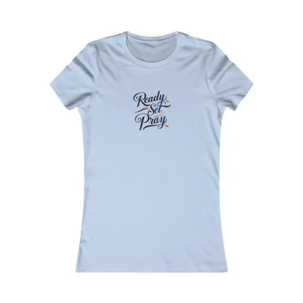 A Women's Favorite Tee READY SET PRAY TM - Image 13