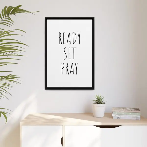 Matte Canvas, Black Frame READY SET PRAY TM - Image 17