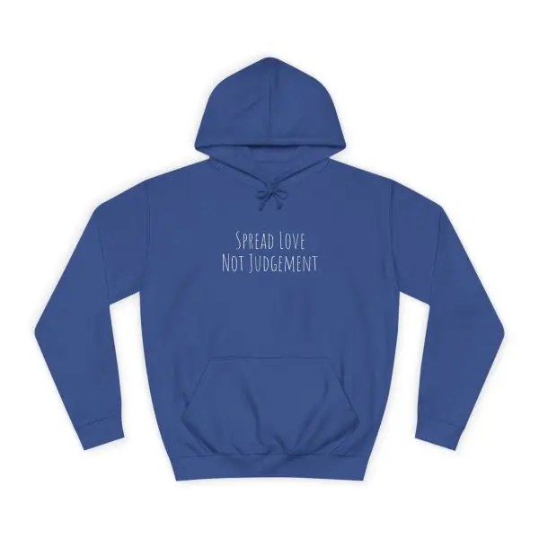Unisex College Hoodie Spread Love Not Judgement TM - Image 9