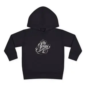 Toddler Pullover Fleece Hoodie My Jesus 2 TM
