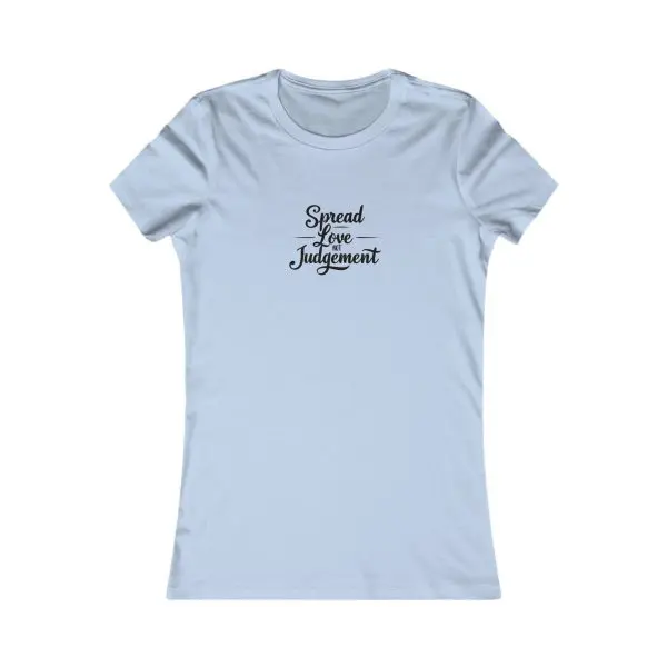 A Women's Favorite Tee Spread Love Not Judgement TM - Image 15