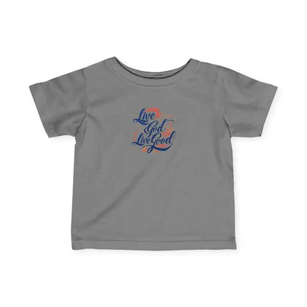Infant Fine Jersey Tee LIVE GOD LIVE GOOD TM - Image 8