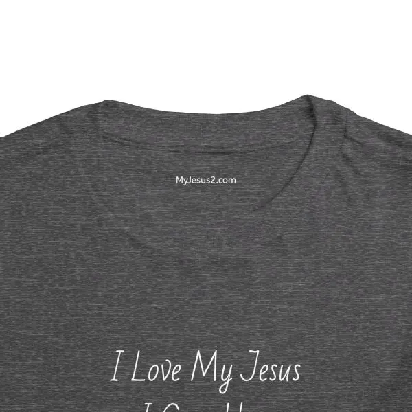I Love My Jesus I Give Him Hugs & Squeezes Toddler Short Sleeve Tee TM - Image 24
