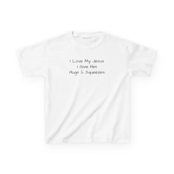 I Love My Jesus I Give Him Hugs & Squeezes Kids Heavy Cotton TM - Image 5
