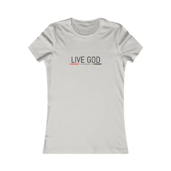 A Women's Favorite Tee LIVE GOD LIVE GOOD TM - Image 9