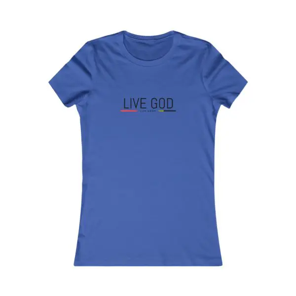 A Women's Favorite Tee LIVE GOD LIVE GOOD TM - Image 17