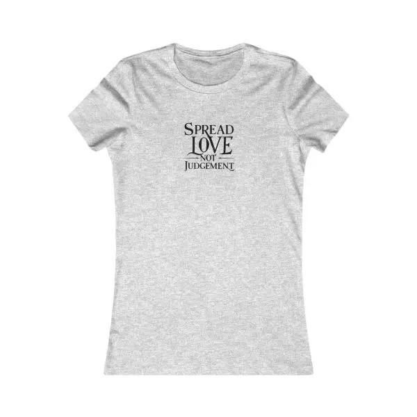 A Women's Favorite Tee Spread Love Not Judgement TM - Image 17