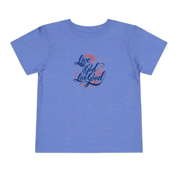 LIVE GOD LIVE GOOD Toddler Short Sleeve Tee TM