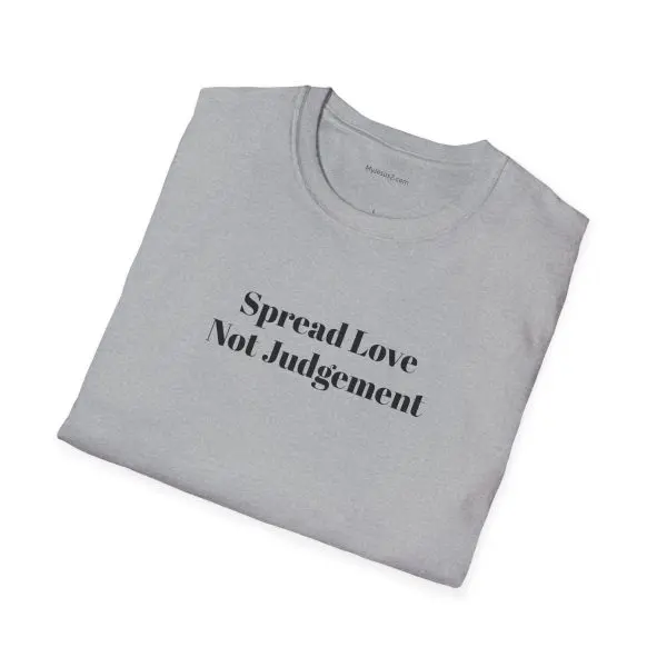 Spread Love Not Judgement Unisex Softstyle T-Shirt TM - Image 2
