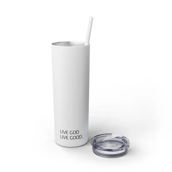 Cup Skinny Tumbler with Straw, 20oz LIVE GOD LIVE GOOD TM - Image 24