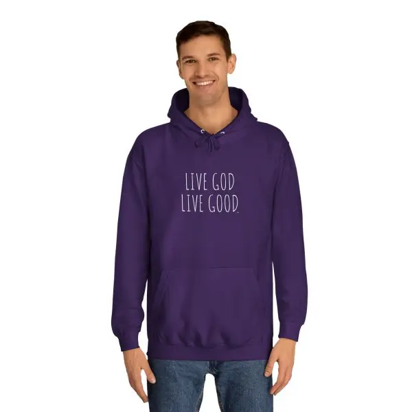 Unisex College Hoodie LIVE GOD LIVE GOOD TM - Image 19