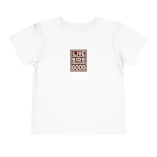 Toddler Short Sleeve Tee LIVE GOD LIVE GOOD TM - Image 4