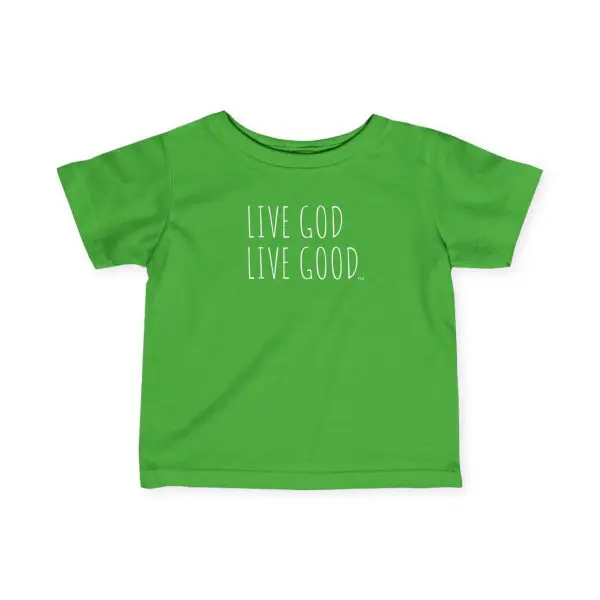 Infant Fine Jersey Tee LIVE GOD LIVE GOOD White Letters TM - Image 5