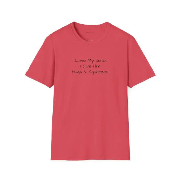 I Love My Jesus I Give Him Hugs & Squeezes Unisex Softstyle T-Shirt Black Letters TM - Image 15