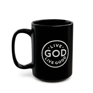 Black Mug ( 15oz) LIVE GOD LIVE GOOD TM
