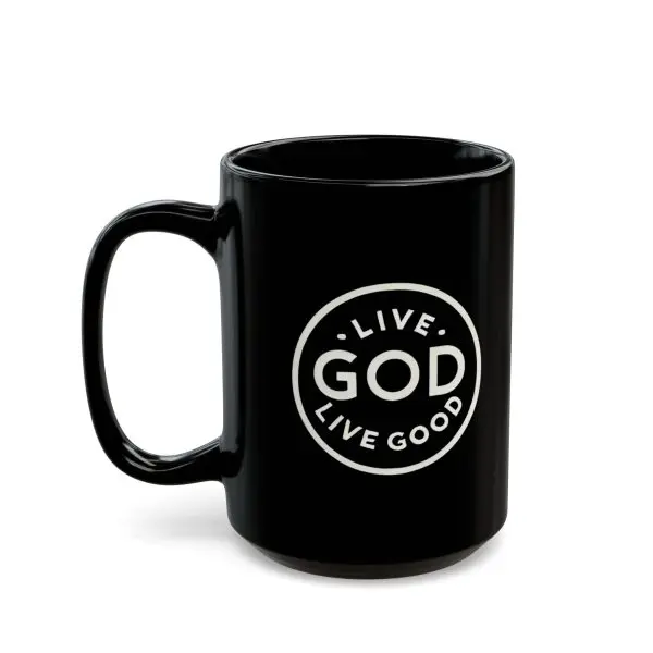 Black Mug ( 15oz) LIVE GOD LIVE GOOD TM