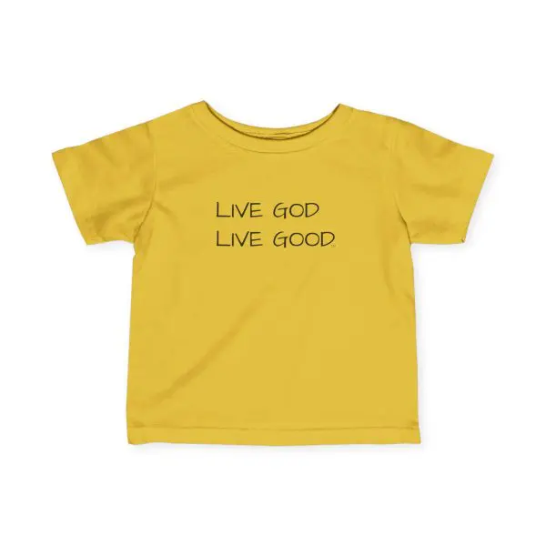 Infant Fine Jersey Tee LIVE GOD LIVE GOOD Black Letters TM - Image 7