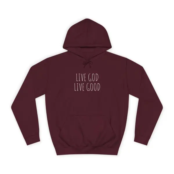 Unisex College Hoodie LIVE GOD LIVE GOOD TM - Image 5