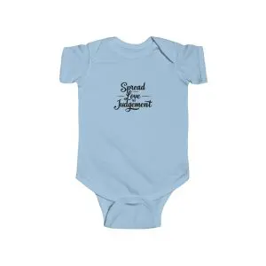 Infant Fine Jersey Bodysuit Spread Love Not Judgement TM