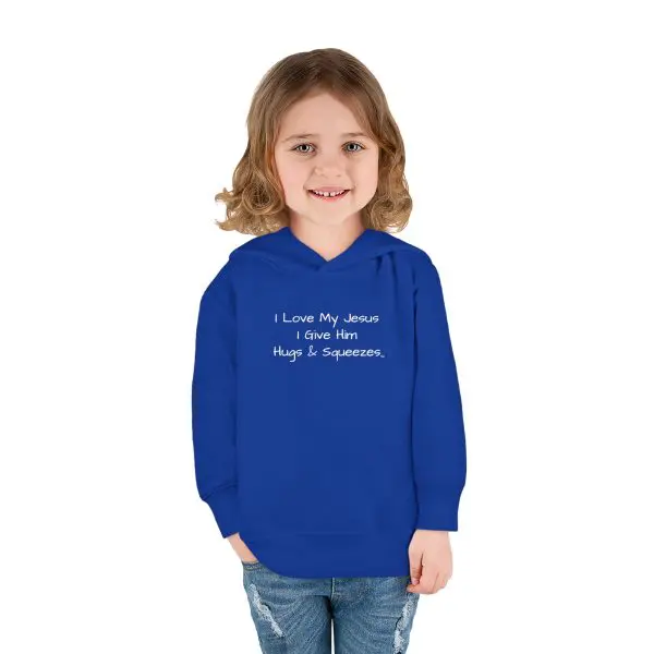 I Love My Jesus I Give Him Hugs & Squeezes Toddler Pullover Fleece Hoodie TM - Image 18