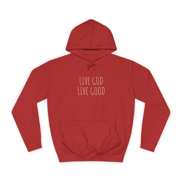 Unisex College Hoodie LIVE GOD LIVE GOOD TM - Image 13