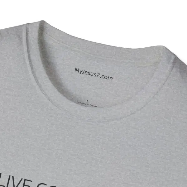 LIVE GOD LIVE GOOD Unisex Softstyle T-Shirt TM - Image 2