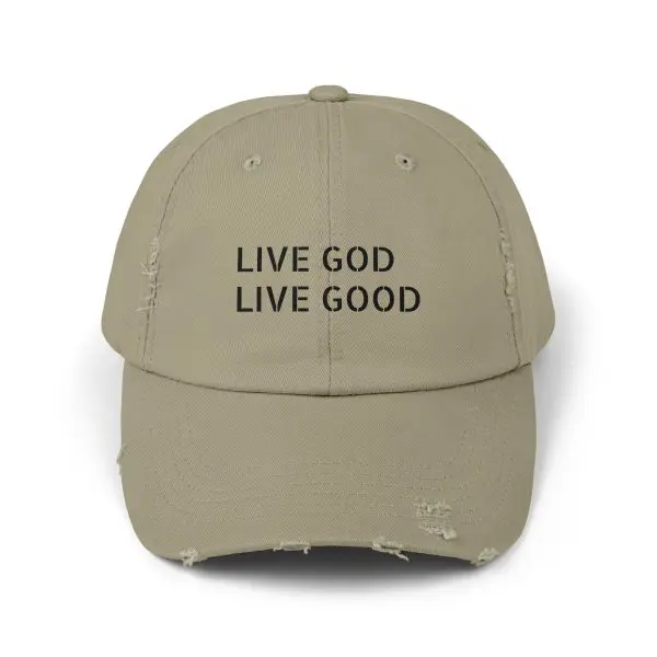 A Hat Distressed LIVE GOD LIVE GOOD TM