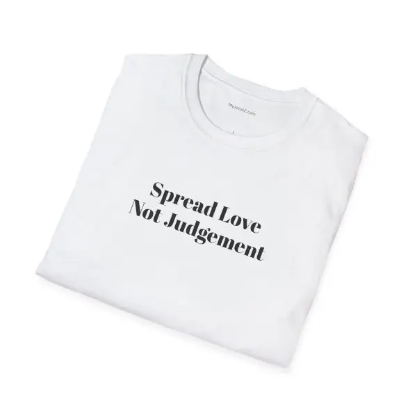 Spread Love Not Judgement Unisex Softstyle T-Shirt TM - Image 4