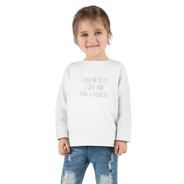 I Love My Jesus I Give Him Hugs & Squeezes Toddler Long Sleeve Tee TM - Image 6