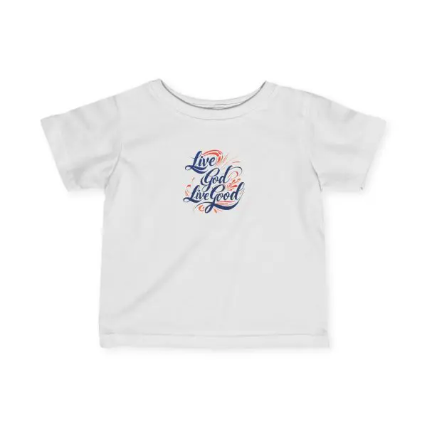 Infant Fine Jersey Tee LIVE GOD LIVE GOOD TM - Image 3