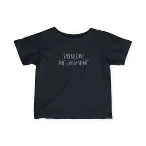 Infant Fine Jersey Tee Spread Love Not Judgement TM