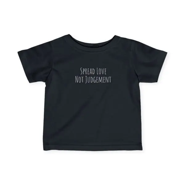 Infant Fine Jersey Tee Spread Love Not Judgement TM