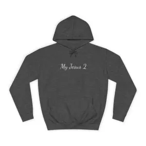 Unisex College Hoodie My Jesus 2 TM