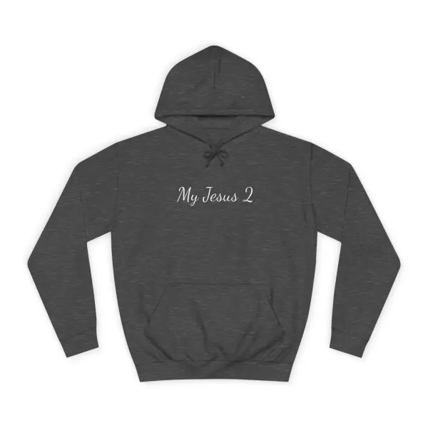 Unisex College Hoodie My Jesus 2 TM