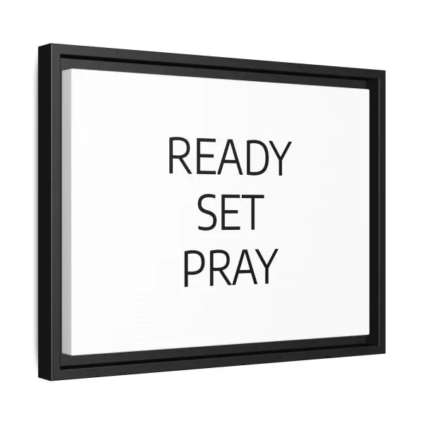 Matte Canvas, Black Frame READY SET PRAY TM - Image 10
