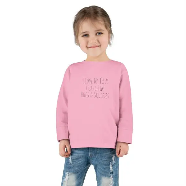 I Love My Jesus I Give Him Hugs & Squeezes Toddler Long Sleeve Tee TM - Image 3