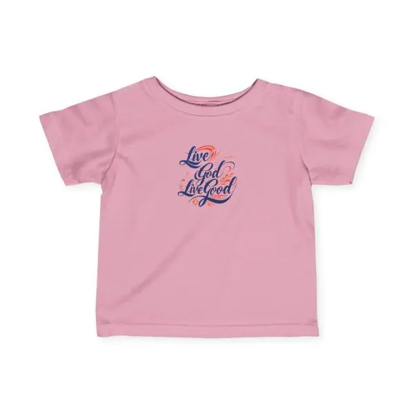 Infant Fine Jersey Tee LIVE GOD LIVE GOOD TM - Image 10
