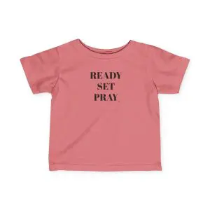 Infant Fine Jersey Tee READY SET PRAY  Black Letters TM
