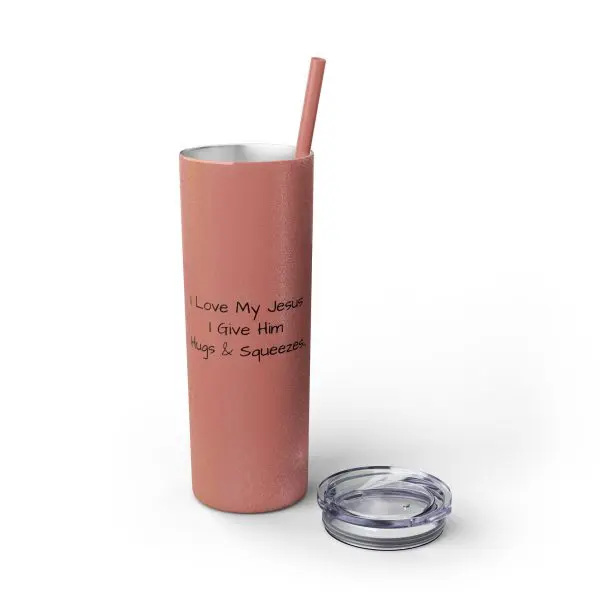 Cup Skinny Tumbler with Straw, 20oz I Love My Jesus I Give Him Hugs & Squeezes TM - Image 8