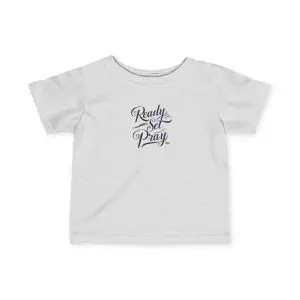 Infant Fine Jersey Tee READY SET PRAY TM
