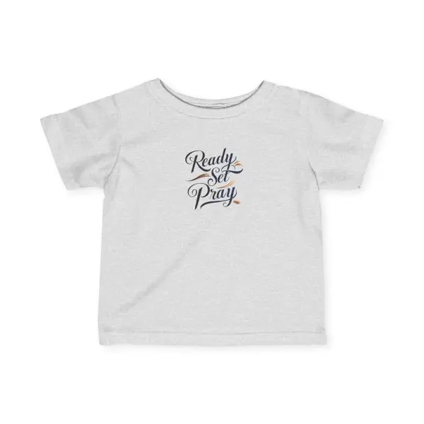 Infant Fine Jersey Tee READY SET PRAY TM